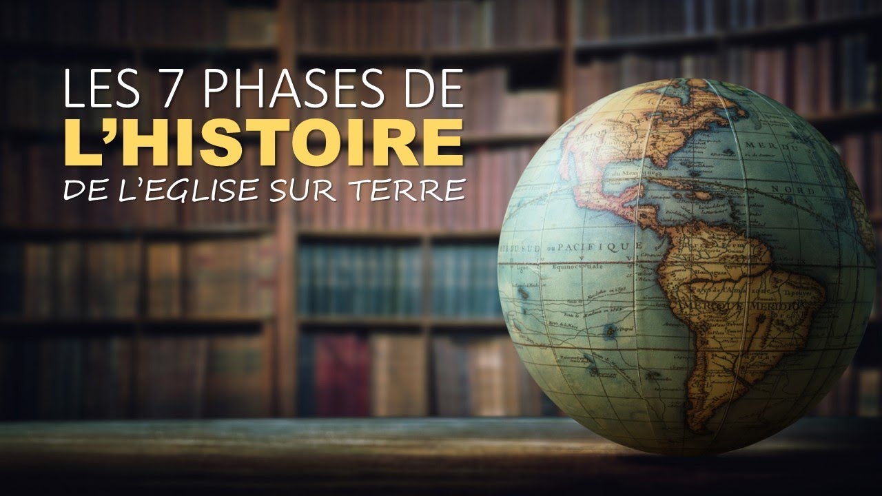 N°1. Les 7 Phases de l'Histoire de l'Eglise