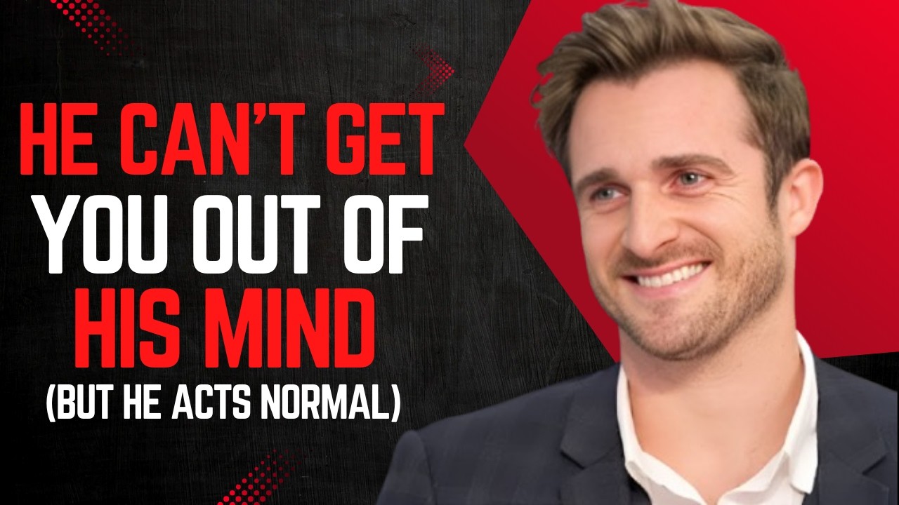 9 SUBTLE Moves You're On His Mind More Than You THINK (But He Acts Normal)  MATTHEW HUSSEY