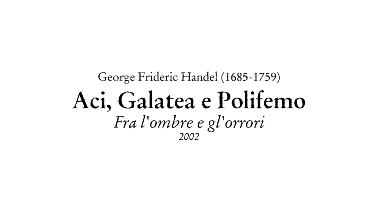 Laurent Naouri - Handel: Aci, Galatea e Polifemo - 