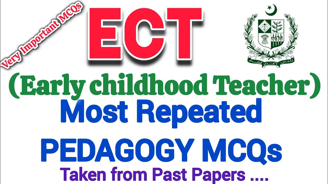 Most Repeated Pedagogy MCQs for ECT (EARLY CHILDHOOD TEACHER) Test  | ECT Preparation | MCQS video
