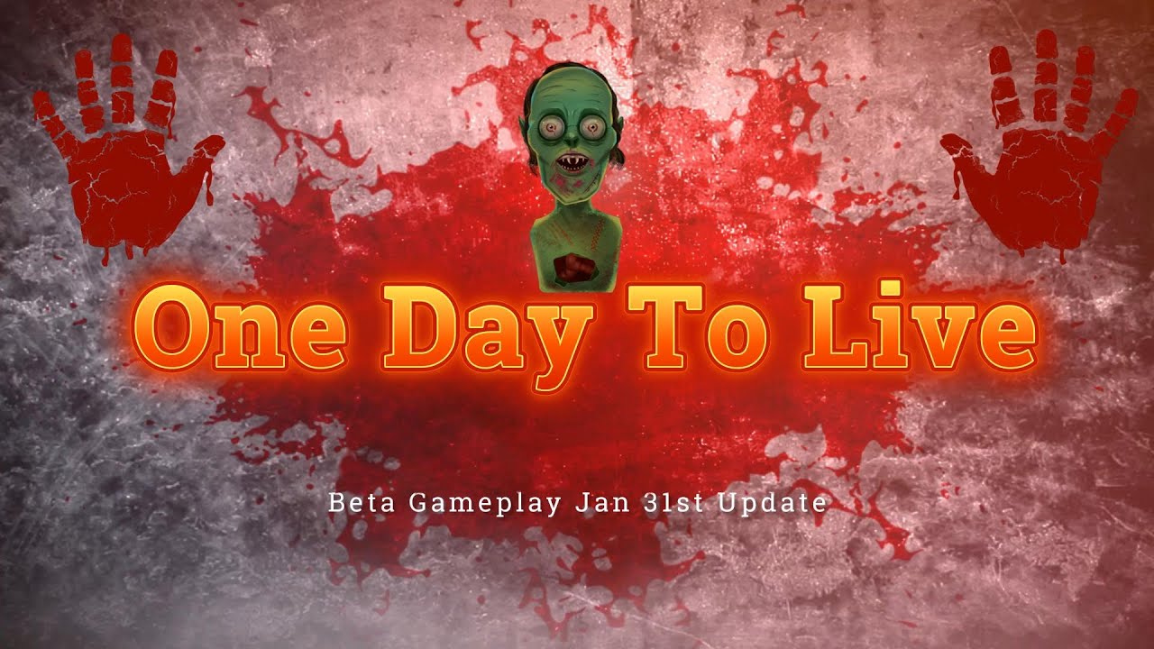 One Day To Live - Getting Zombified! | Zombies | VR | Survival | FPS | Jan 31 Update