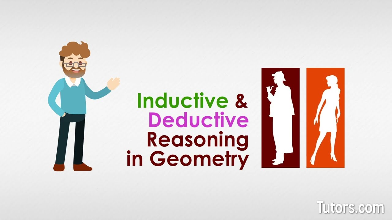 Inductive & Deductive Reasoning in Geometry | Definition & Uses