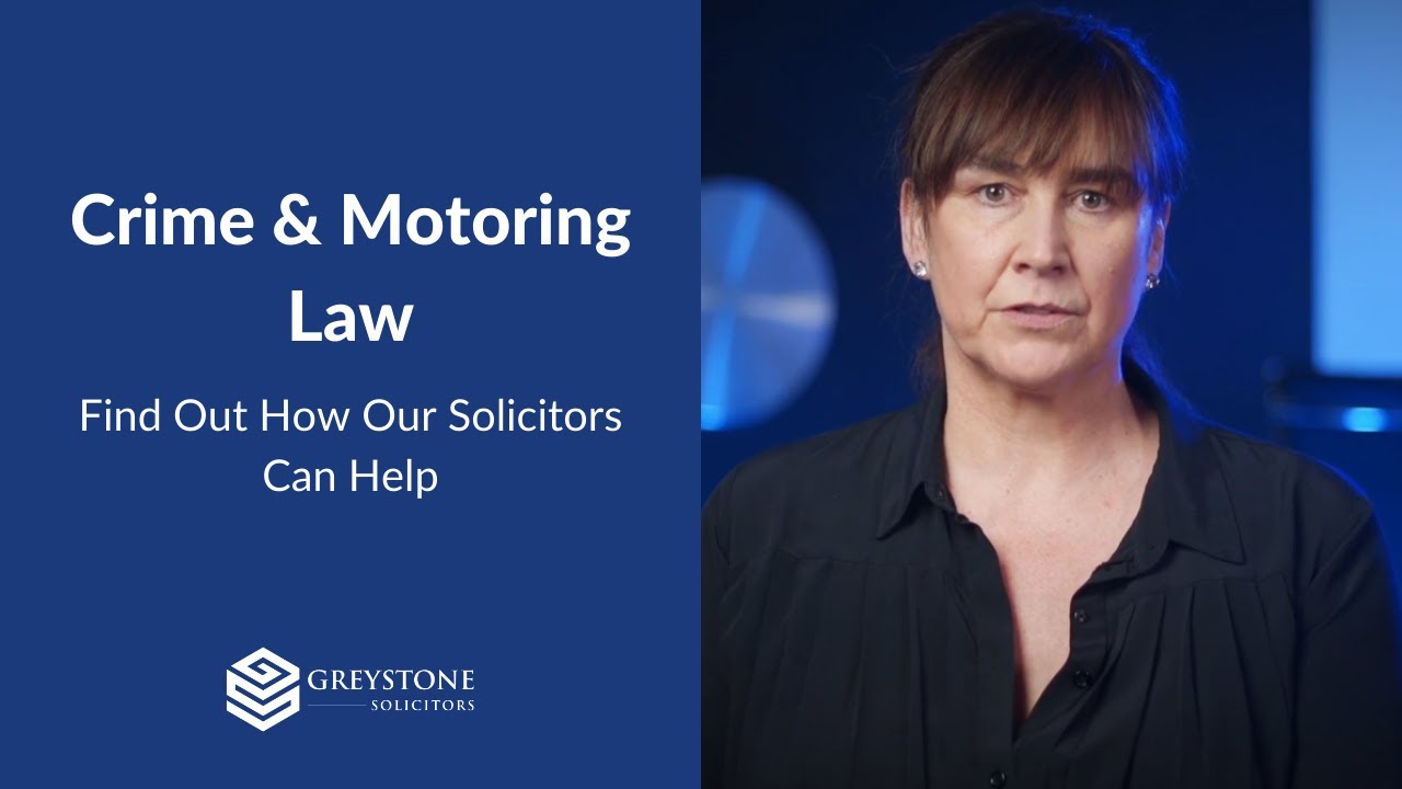 Crime and Motoring Law | Greystone Solicitors