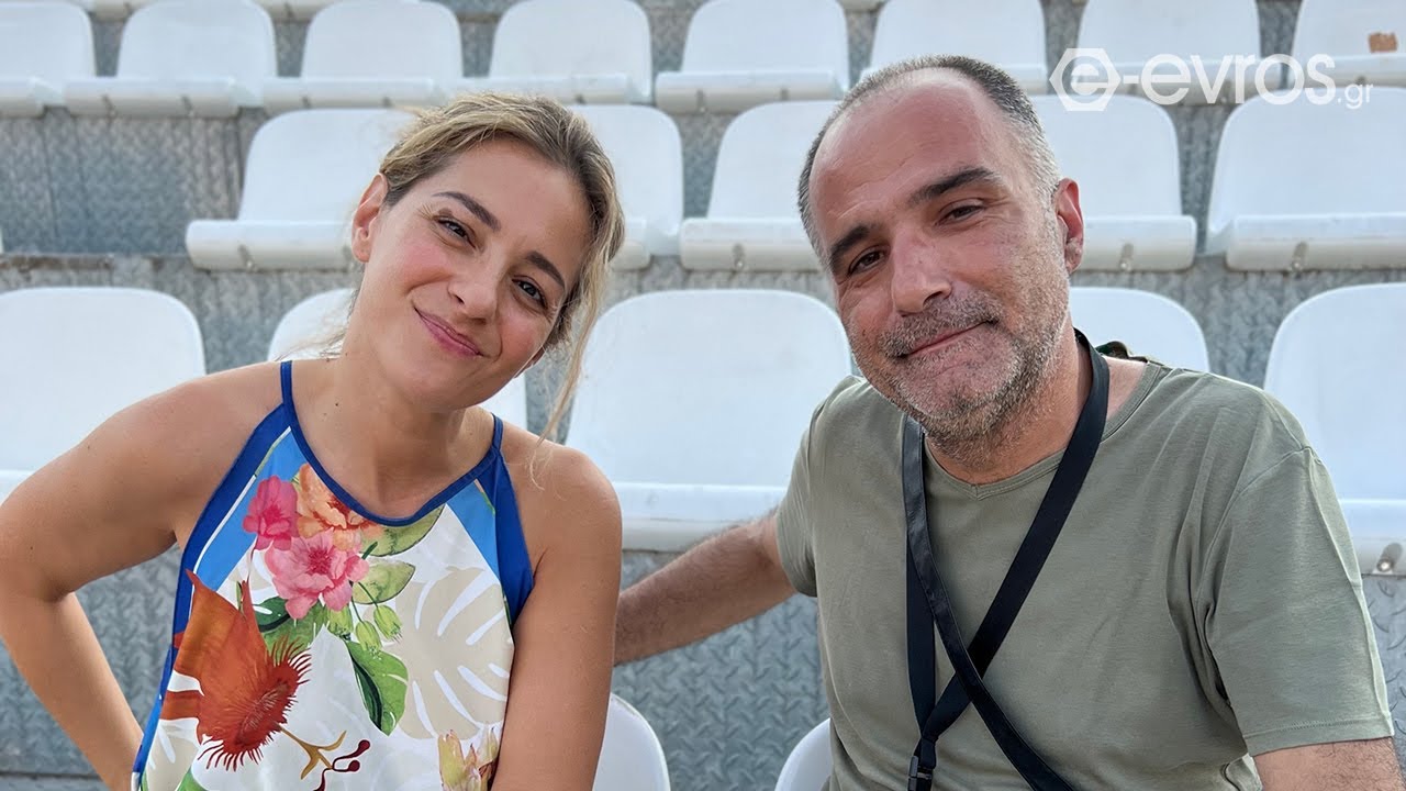Live: H Νατάσσα Μποφίλιου αποκλειστικά στην κάμερα του e-evros.gr