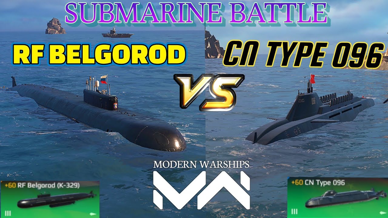 Modern Warships RF Belgorod (K-239) VS CN Type 096