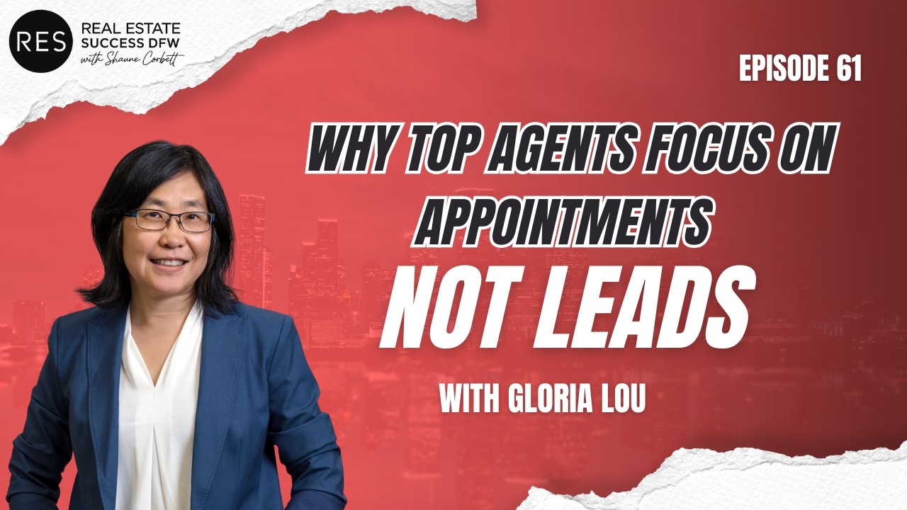 EP 61 - Why Top Agents Focus on Appointments, Not Leads