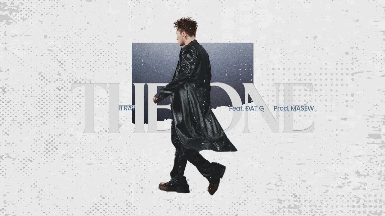 [CHO BẢO] 03. The One - B Ray (ft. Đạt G) - Prod. Masew