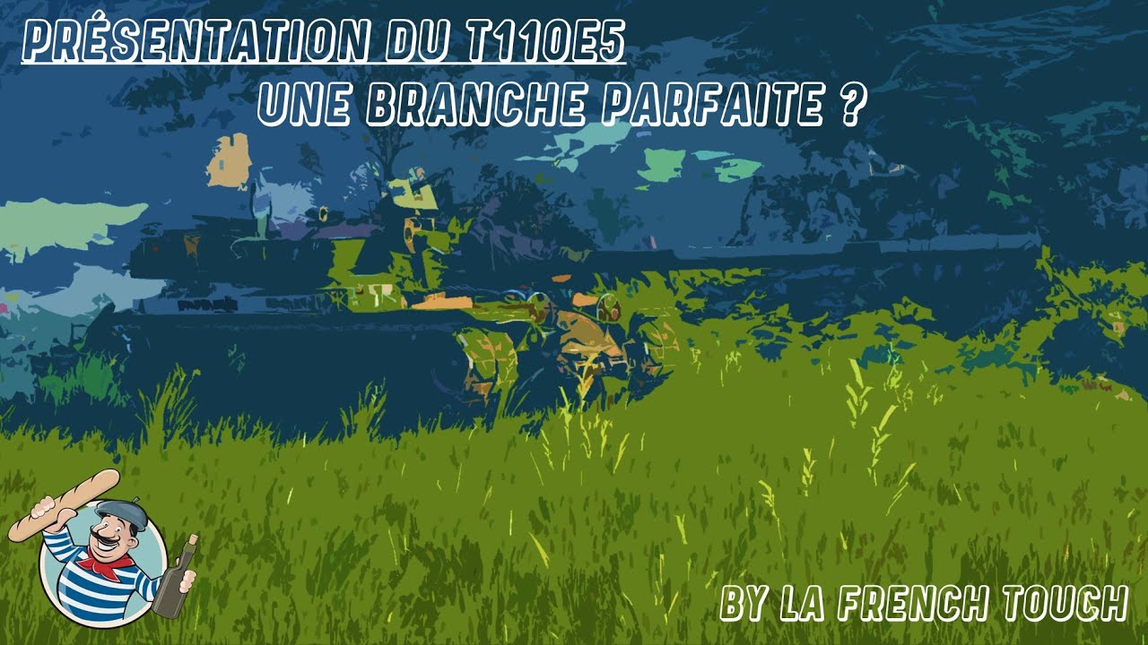 T110E5, Une branche PARFAITE ? - WORLD OF TANKS / La French Touch
