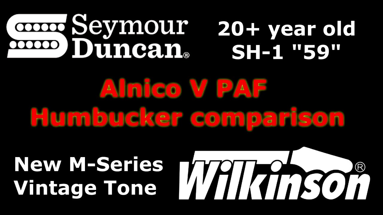 Seymour Duncan 59 VS WIlkinson M-Series Vintage Tone Alnico 5 PAF humbucker comparison
