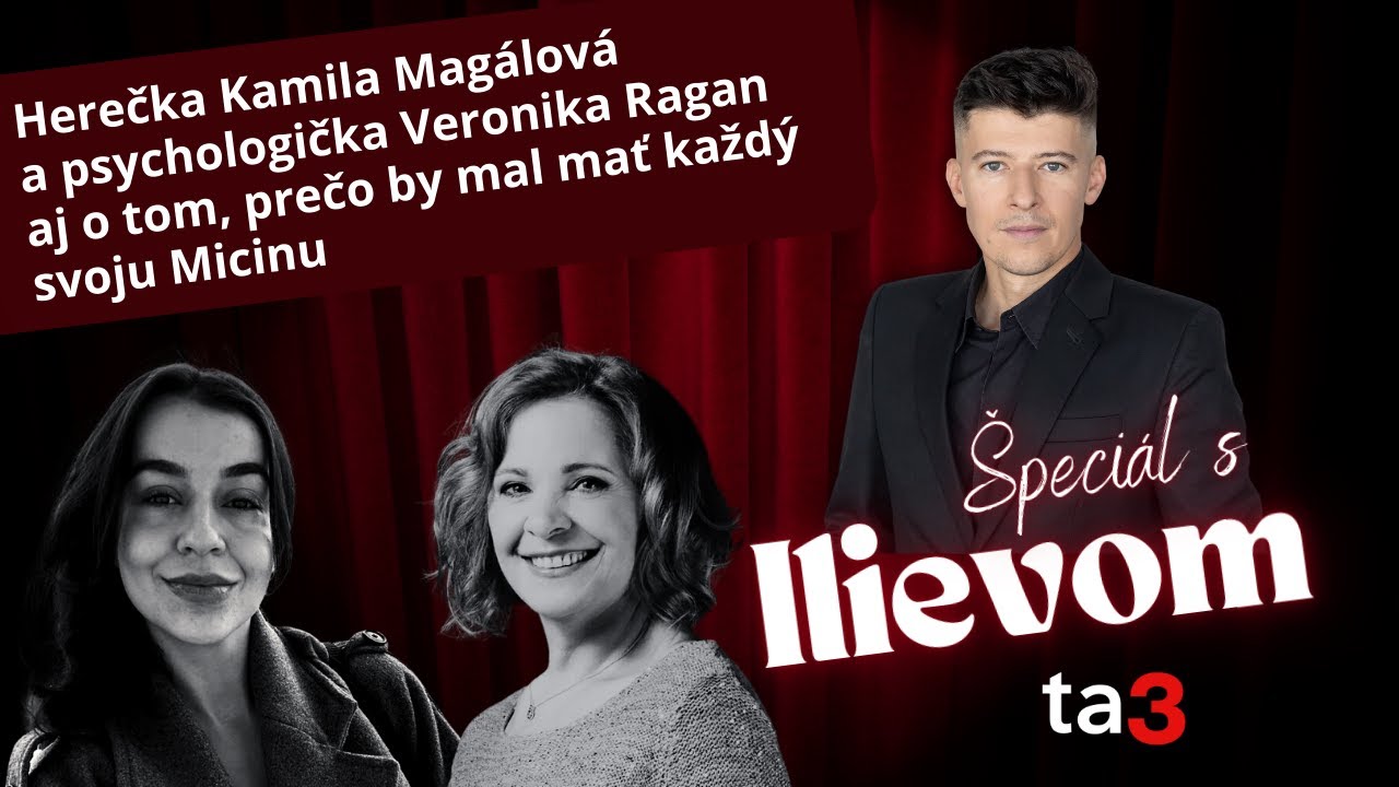 Herečka Kamila Magálová a psychologička Veronika Ragan aj o tom, prečo by mal mať každý svoju Micinu