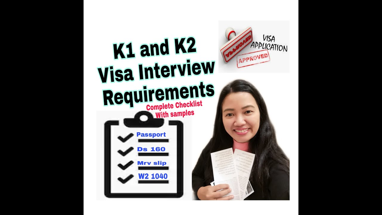 K1 and K2 Visa Interview Requirements