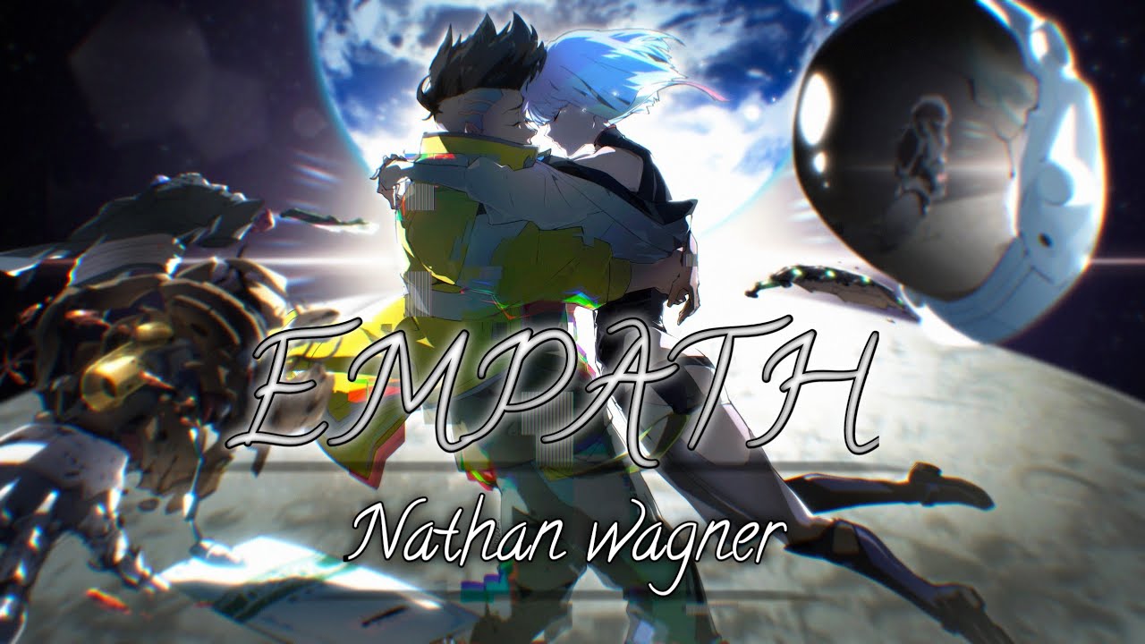 Nathan Wagner - Empath (Nightcore)