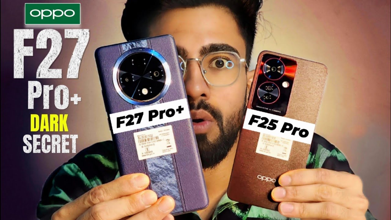 Oppo F27 Pro Plus vs Oppo F25 Pro Detailed Comparison | Camera Test | Dark Reality ?