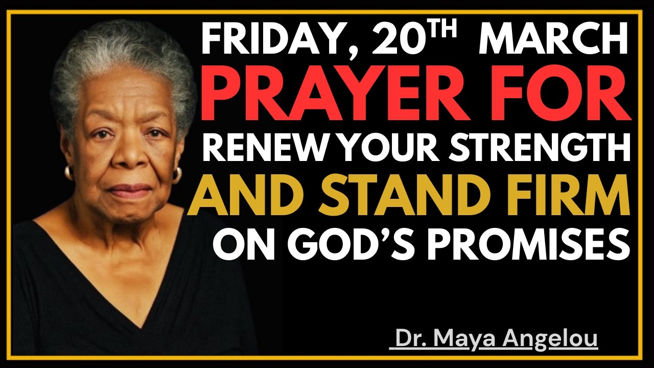 Friday, March 20th | Morning Prayer to Renew Your Strength When You Feel Tired and Weak Today | MAYA