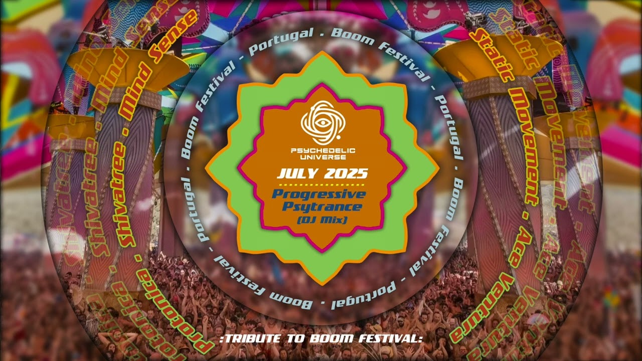 July 2025 Progressive Psytrance DJ Mix | Tribute to Boom Festival