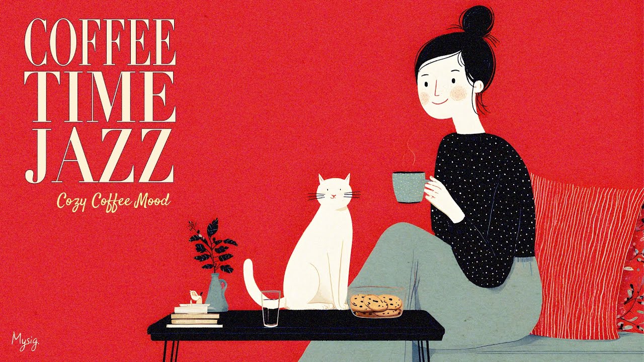 Coffee Time Jazz ☕ Cozy Coffee Mood｜作業用・リラックスBGM