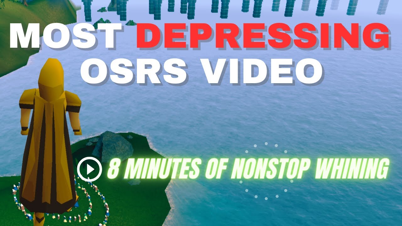 Most Depressing OSRS Video Ever Made