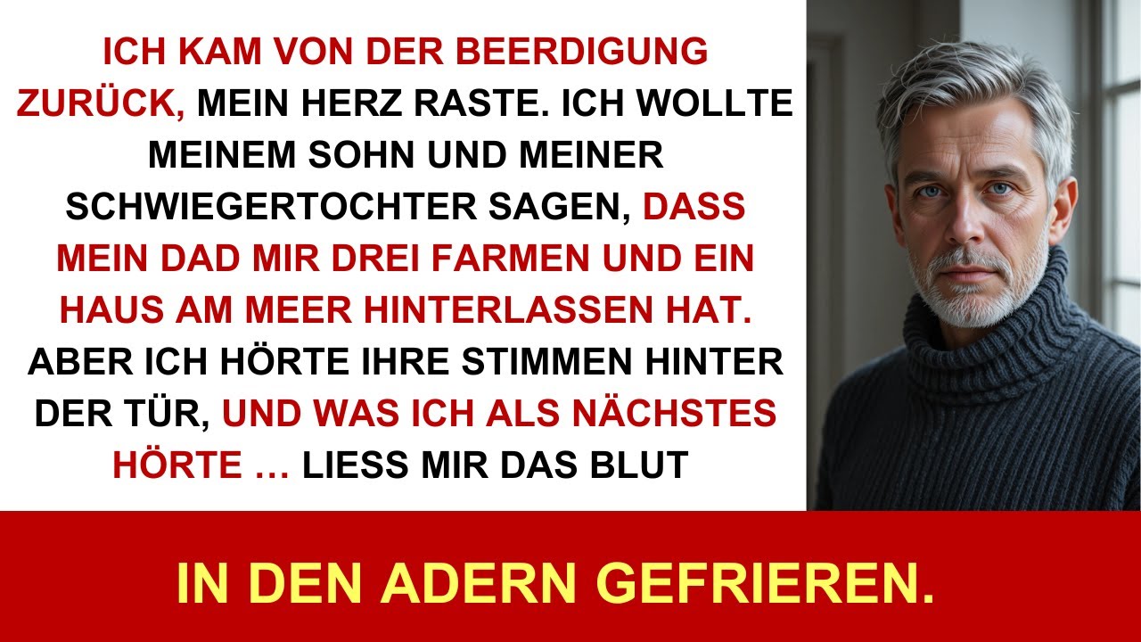 Ich kam von der Beerdigung zurück und sagte zu Sohn und Schwiegertochter: „Ich erbte drei Höfe!“