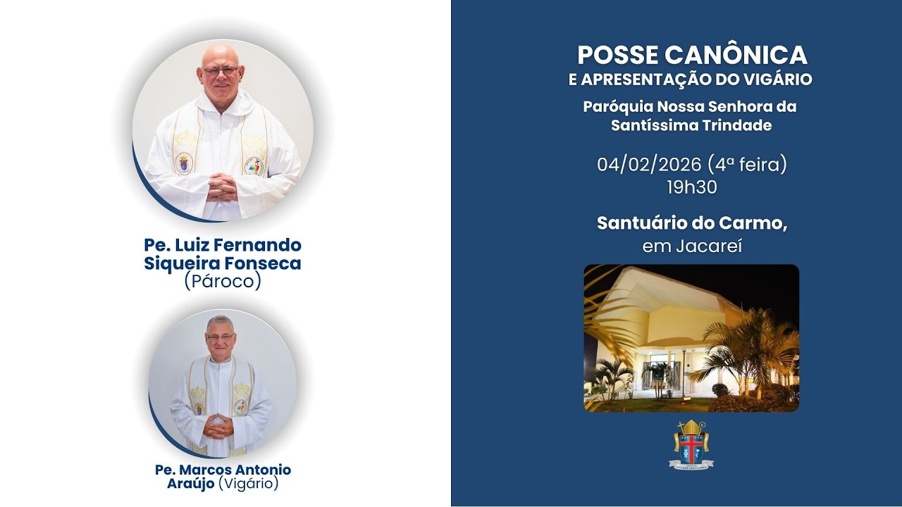 MISSA DE POSSE CANÔNICA - PE. LUIZ FERNANDO SIQUEIRA | PARÓQUIA N. SRA. DA SANTÍSSIMA TRINDADE