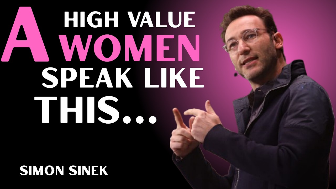 High Value Women Speak Like This 🔥 | Powerful Communication Habits by Simon Sinek