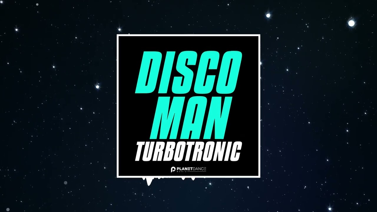 Turbotronic - Discoman (Extended Mix)