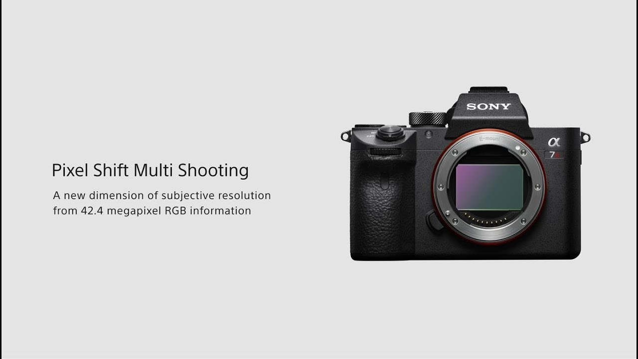 Pixel Shift Multi Shooting | Alpha 7R III | Sony | &alpha;