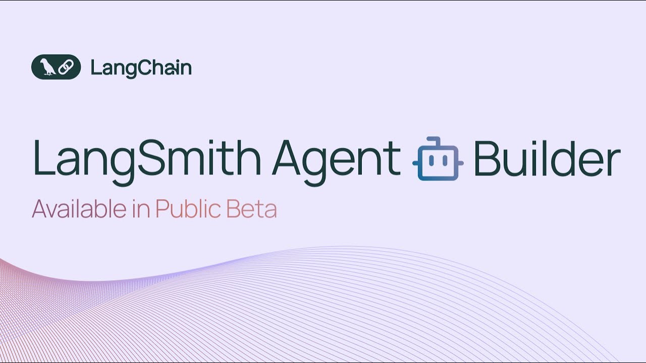 LangSmith Agent Builder теперь доступен в публичной бета-версии