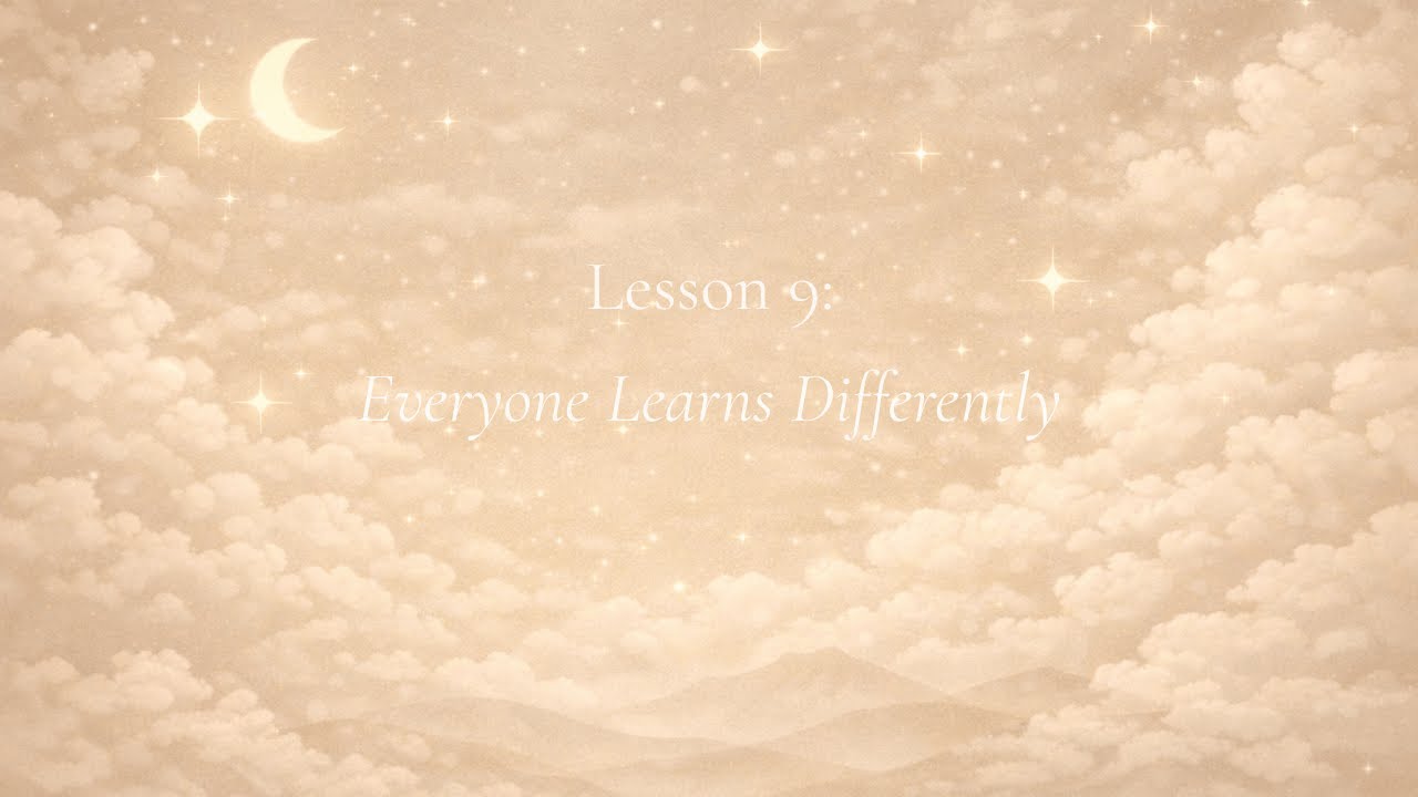 The Quiet Lessons | Learning to Try &ndash; Lesson 9: Everyone Learns Differently
