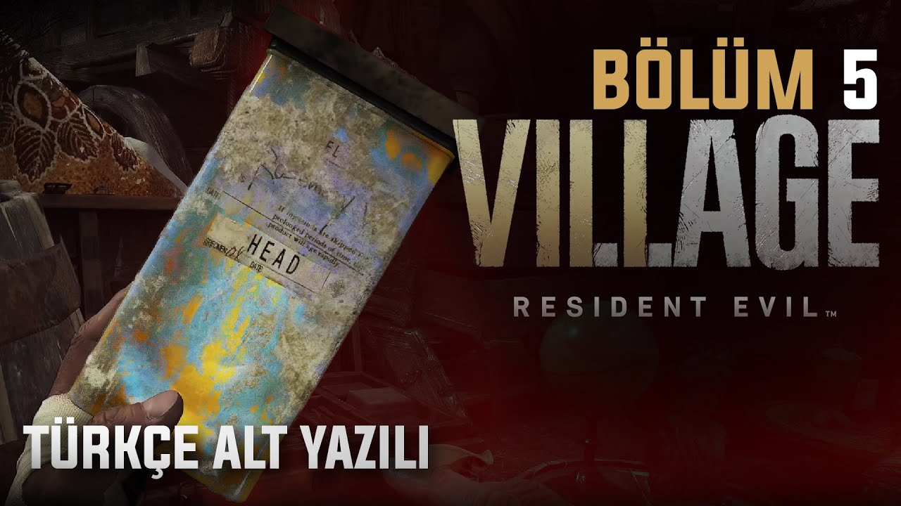 &Ccedil;OCUĞUMA NAPTINIZ LAN?! | Resident Evil Village T&Uuml;RK&Ccedil;E 5.B&Ouml;L&Uuml;M