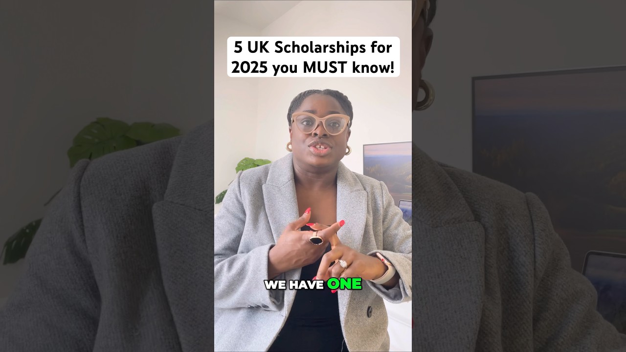 5 UK Scholarships for 2025 you MUST know! (Eligibility)