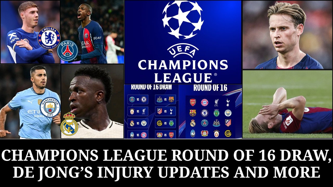 UEFA CHAMPIONS LEAGUE DRAW, DE JONG INJURY, BARCELONA , TEAM WITH HIGHEST MERCHANDIZE VALUE