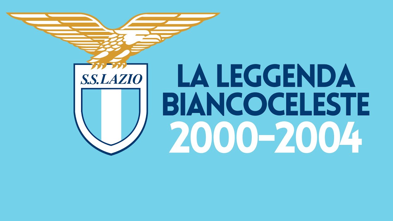 La Leggenda Biancoceleste | 2000-2004