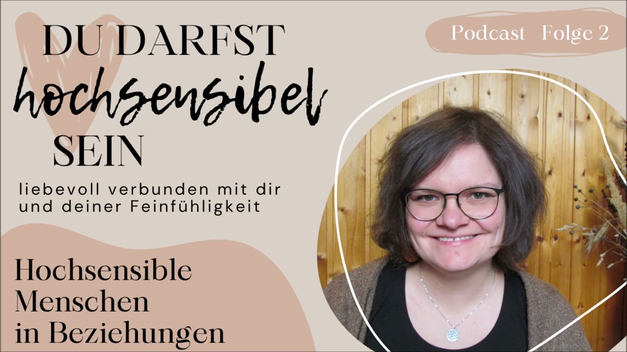 Hochsensibel in Beziehungen: Partnerschaft, Elternsein & Freundschaften neu verstehen | Podcast #2