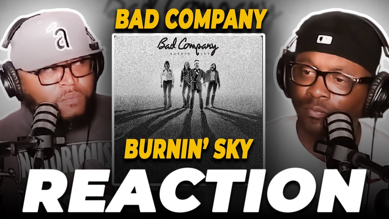 Bad Company - Burnin’ Sky (REACTION)