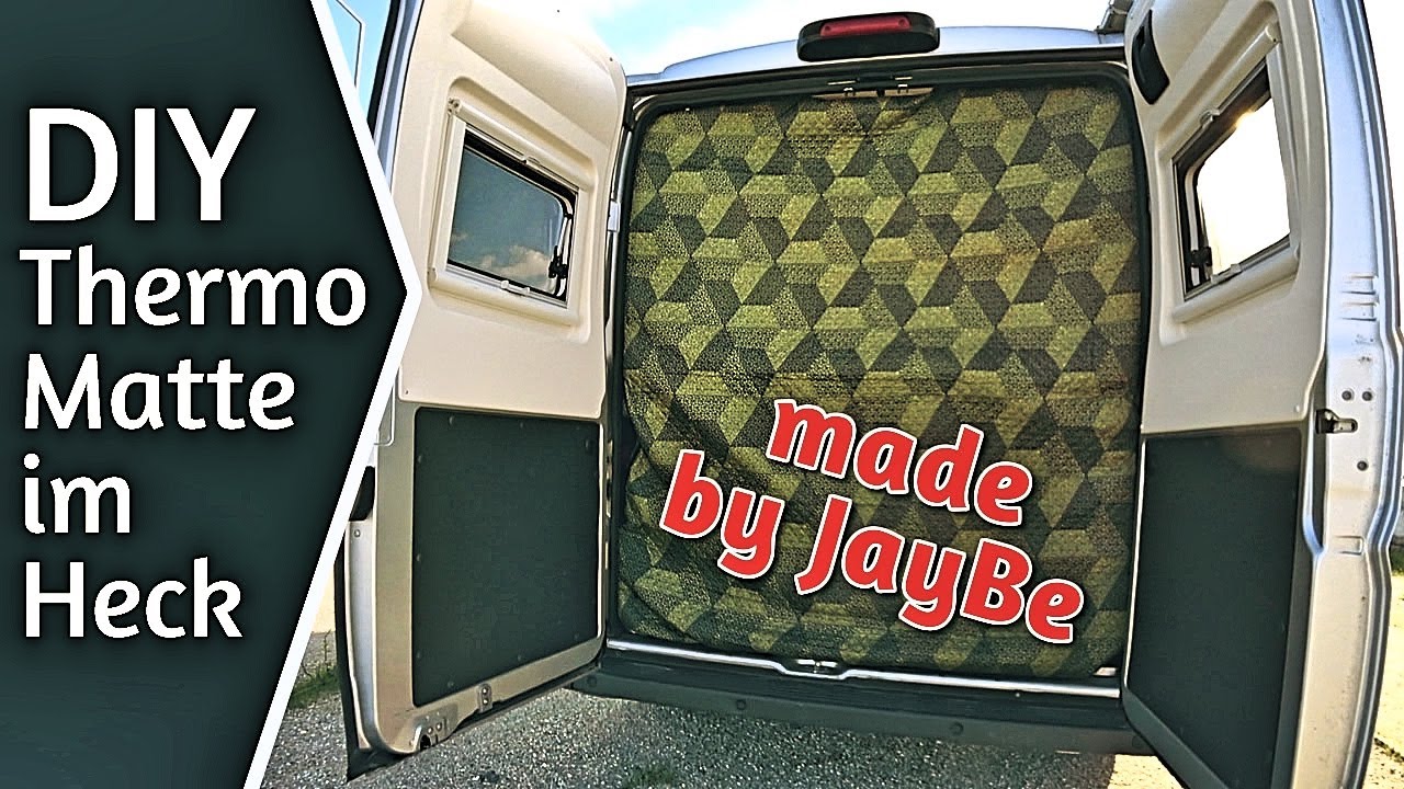 DIY: Thermomatte für Hecktüren im Kastenwagen selber basteln - Quick & Dirty Road Hack 😜