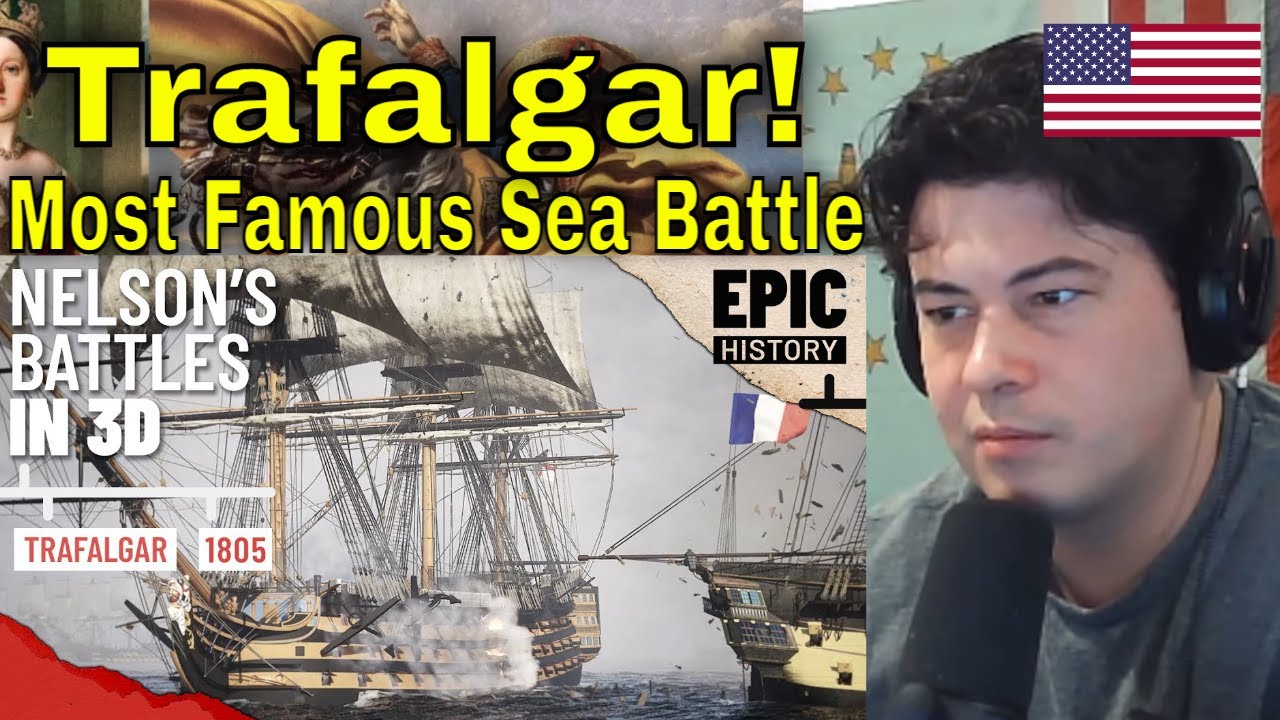 American Reacts Nelson's Battles in 3D: Trafalgar