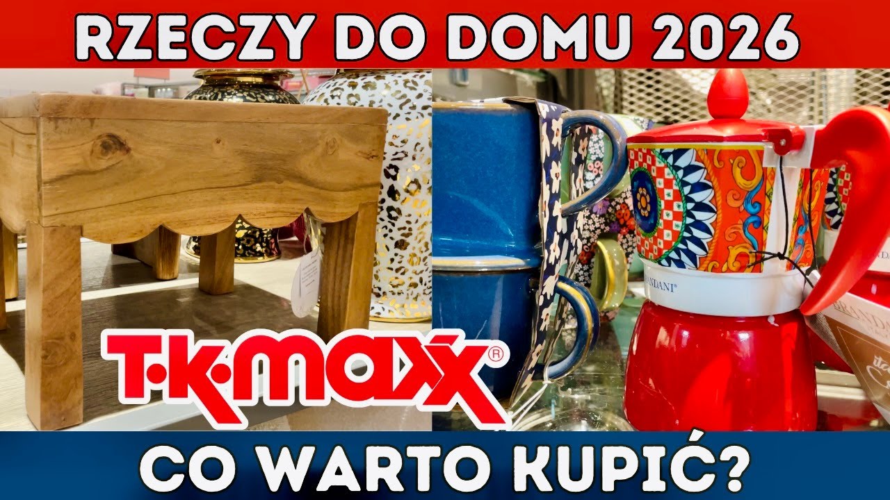 TK MAXX – PRZEGLĄD RZECZY DO DOMU | meble, dekoracje, lampy, kuchnia