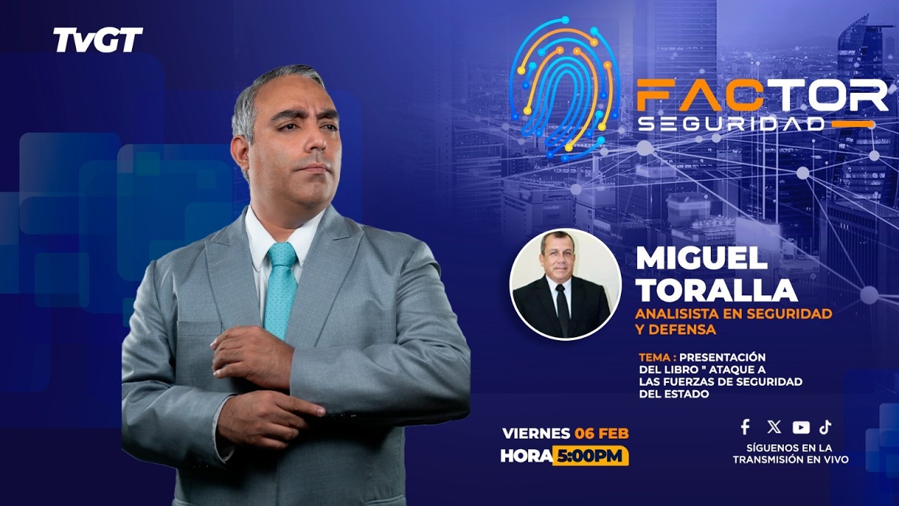 🔴 📹 FACTOR SEGURIDAD: TEMA: PRESENTACIÓN DEL LIBRO ¨ATAQUE A LAS FUERZAS DE SEGURIDAD DEL ESTADO¨