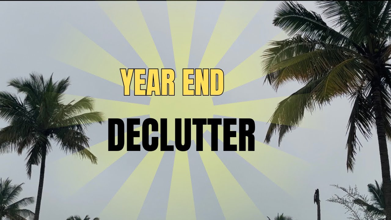 தமிழில் End-of-Year Purge - Declutter : Organize for a Fresh Start 2025