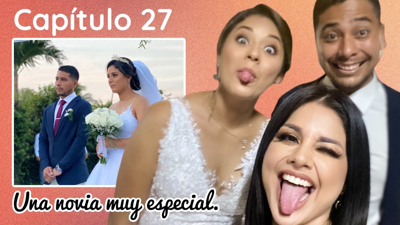 CAPITULO 27: Una novia muy especial.