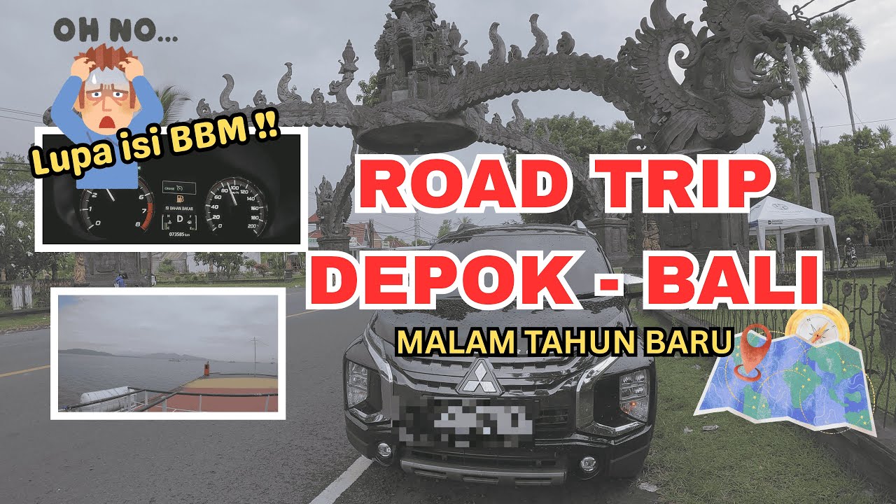 Road Trip DEPOK - BALI di malam Tahun Baru 2026