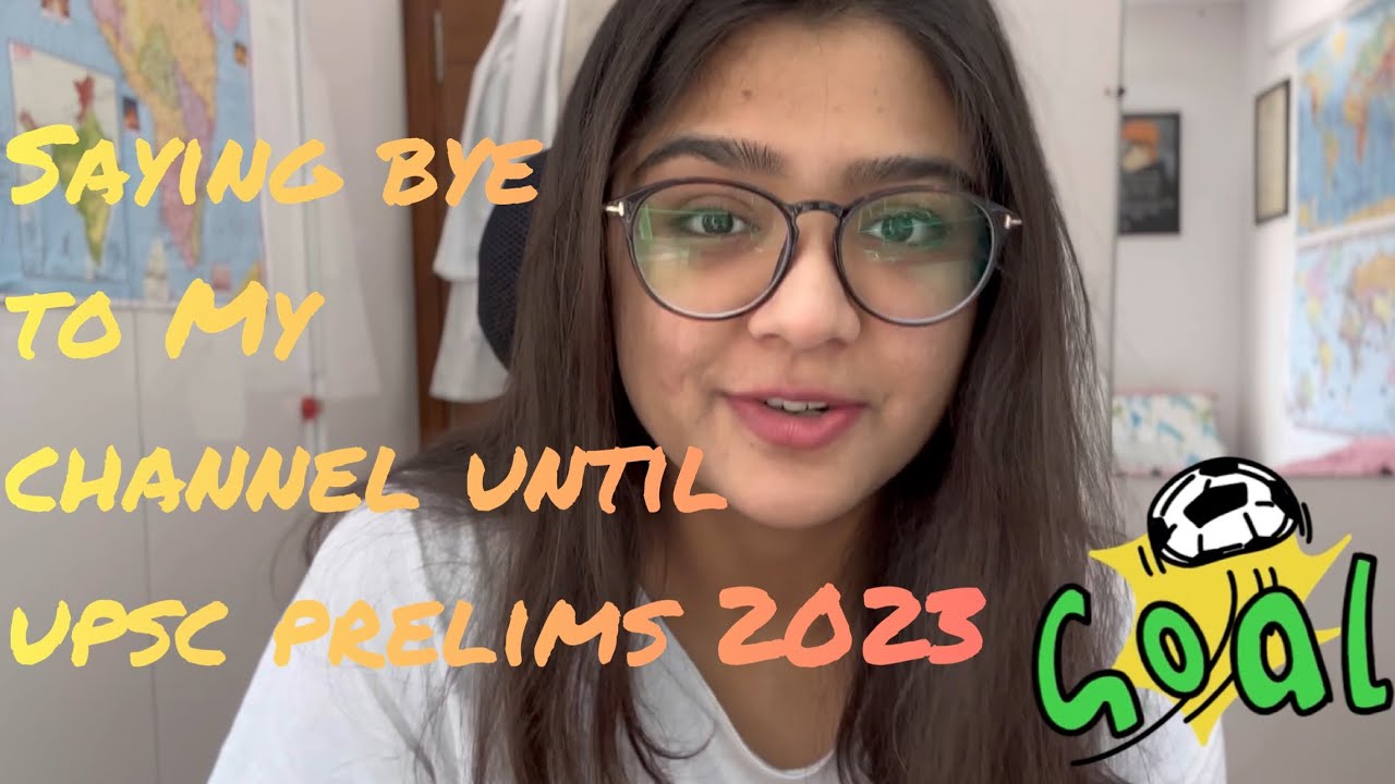 Putting My Channel On Hold Until UPSC Prelims 2023 ⏰