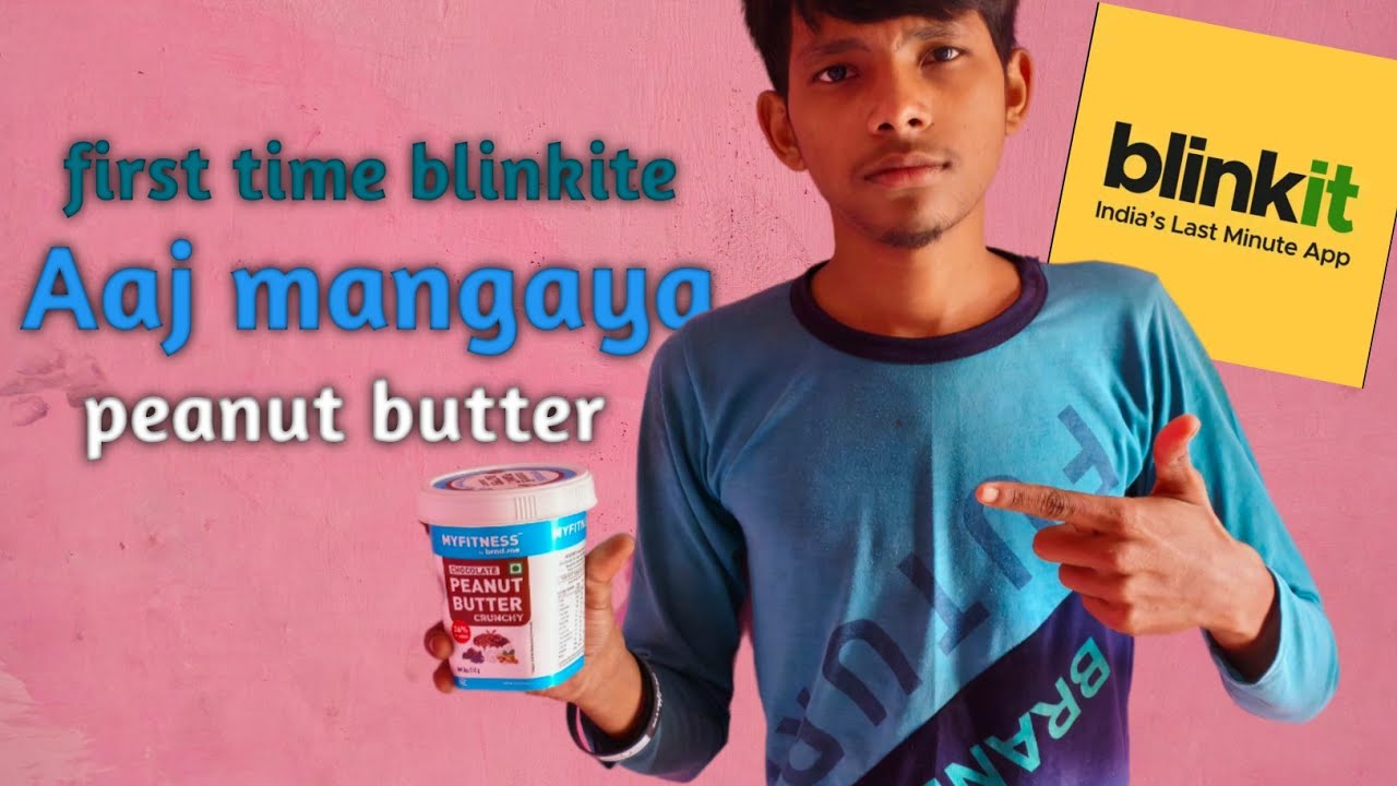 My first time blinkit order peanut butter 🧈 my reaction 🥴