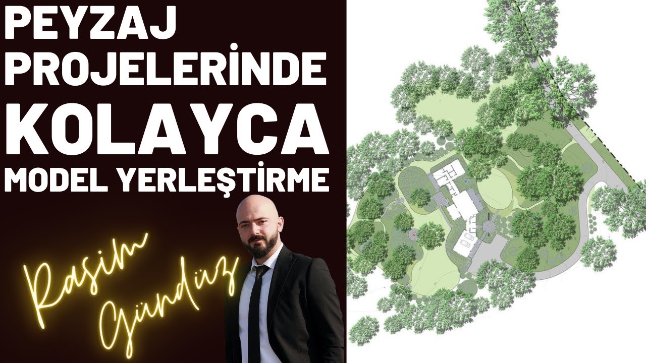 Peyzaj Projelerinde Modellerin Arazi Üzerine Yerleştirilmesi Detaylı Anlatım