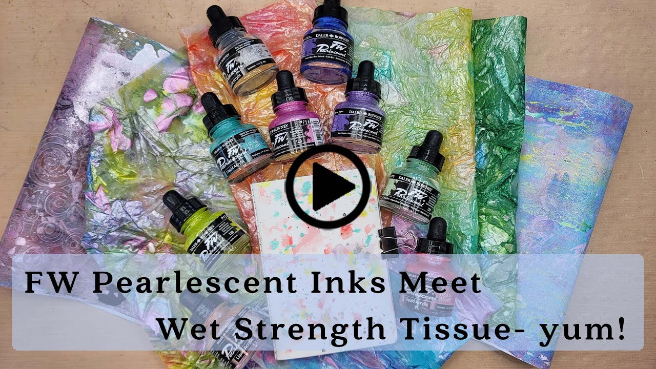 FW Pearlescent Inks On Wet Strength Tissue... Yum!