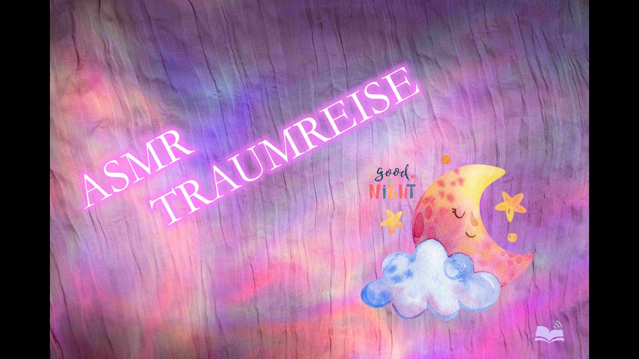🌙 ASMR Kleine Traumreise – sanft geflüstert zum Entspannen & Einschlafen ✨ | FlüsterWissen