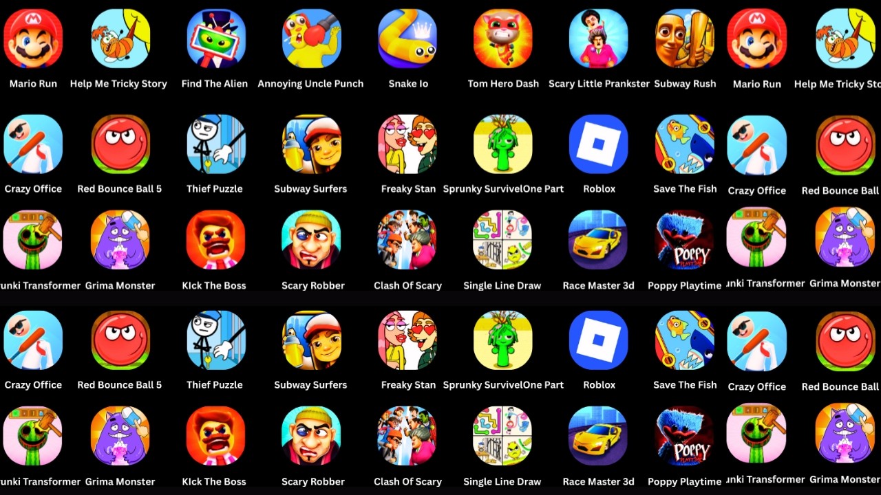 Punish Him,Race Master,juice Run,My Tom,Red Ball 4,Hcr 2,Tall Man Run,Kick The Buddy,Roblox