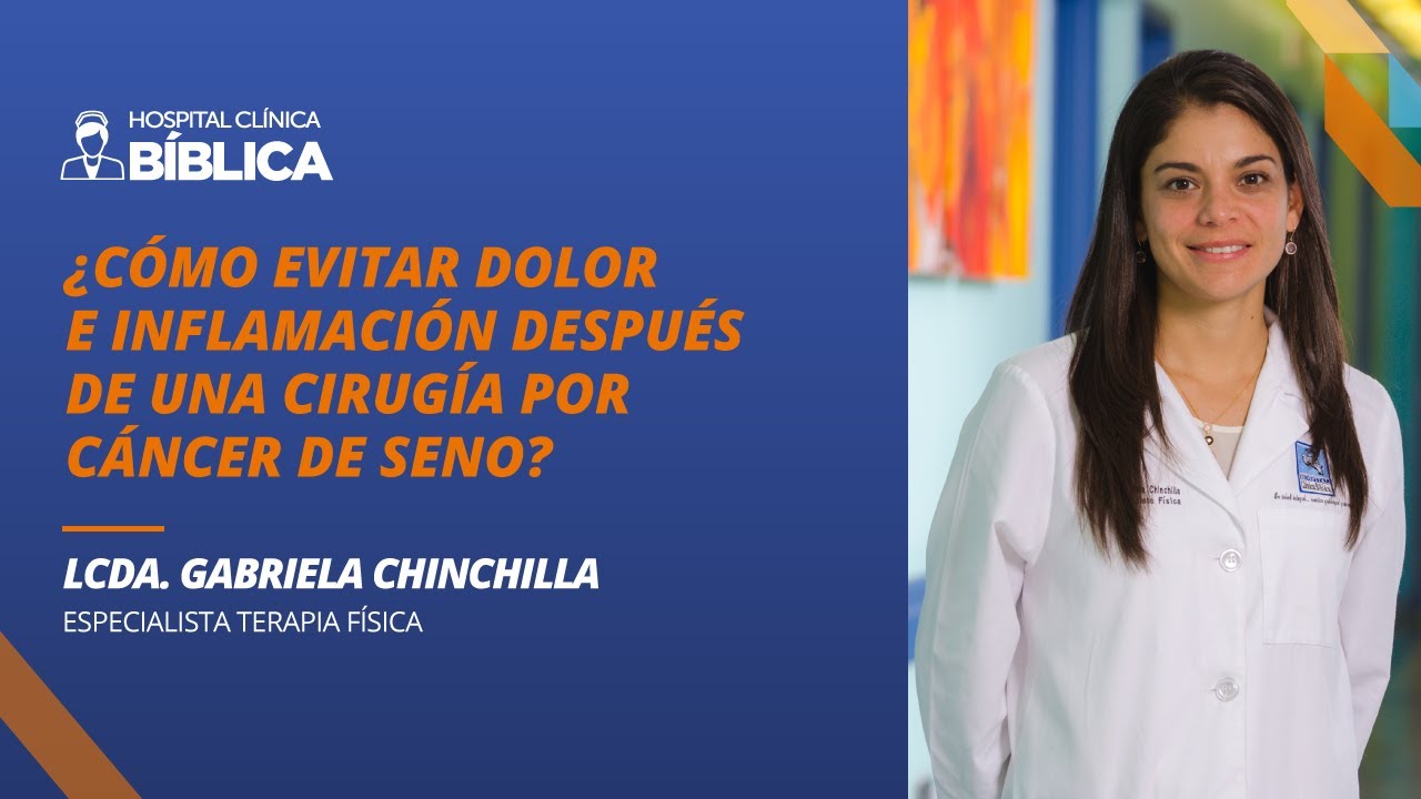 ¿Cómo evitar dolor e inflamación, después de una cirugía por cáncer de seno?
