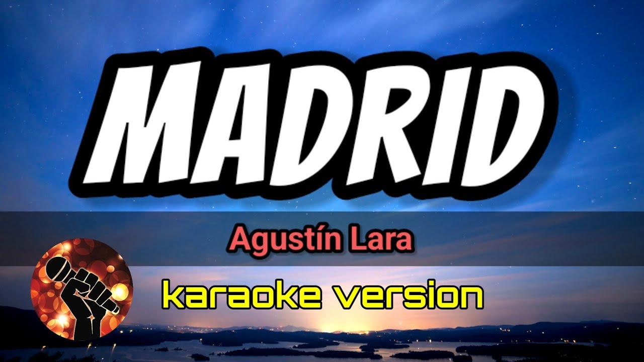 Madrid - Agustín Lara (karaoke version)