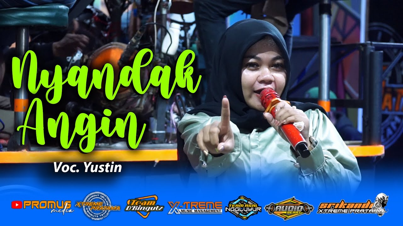 NYANDAK ANGIN ( Dewi Kirana ) - YUSTIN || DANGDUT KELILING X-TREME PRATAMA EDISI RAMADHAN PART 1